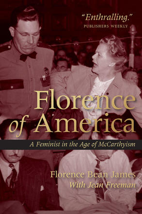 Florence of America - A Feminist in the Age of McCarthyism