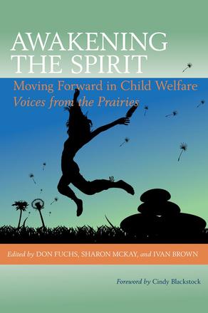Awakening the Spirit - Moving Forward in Child Welfare