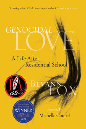 Genocidal Love - A Life after Residential School