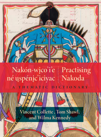 Nakón-wico’i’e né uspénic’iciyac / Practising Nakoda - A Thematic Dictionary
