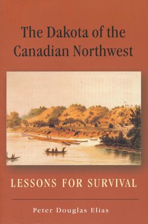 The Dakota of the Canadian Northwest - Lessons for Survival