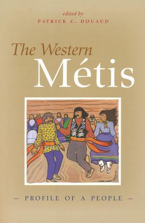 The Western Metis - Profile of a People